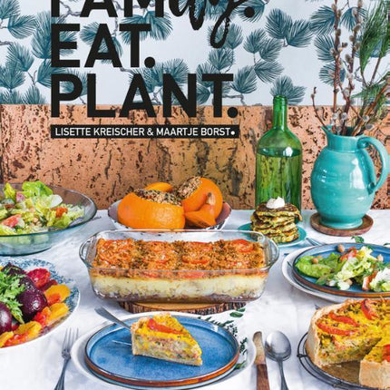 Family. Eat. Plant - Vegan familiereceptenboek